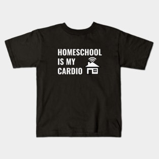 Homeschool Is My Cardio Kids T-Shirt